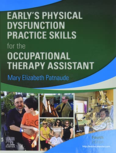 Early's Physical Dysfunction Practice Skills for the Occupational Therapy Assistant, 4e