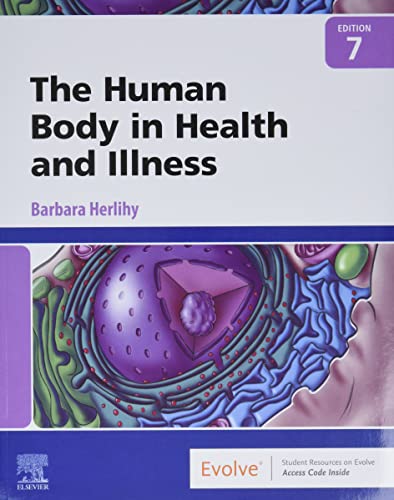 Human Body in Health and Illness, 7e