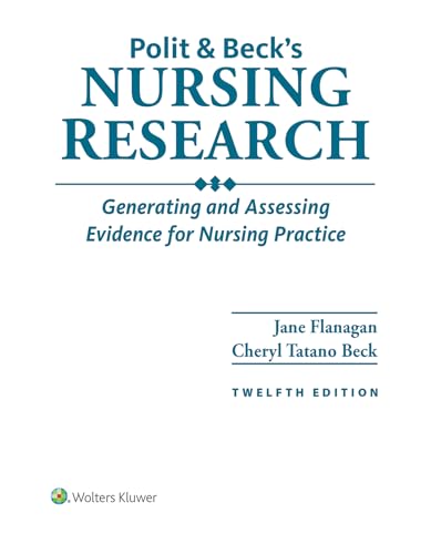 Polit & Beck's Nursing Research: Generating and Assessing Evidence for Nursing Practice, 12e