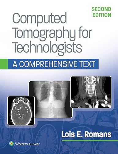 Computed Tomography for Technologists: A Comprehensive Text, 2e