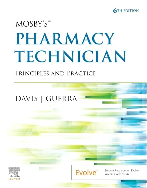 Mosby's Pharmacy Technician: Principles and Practice, 6e