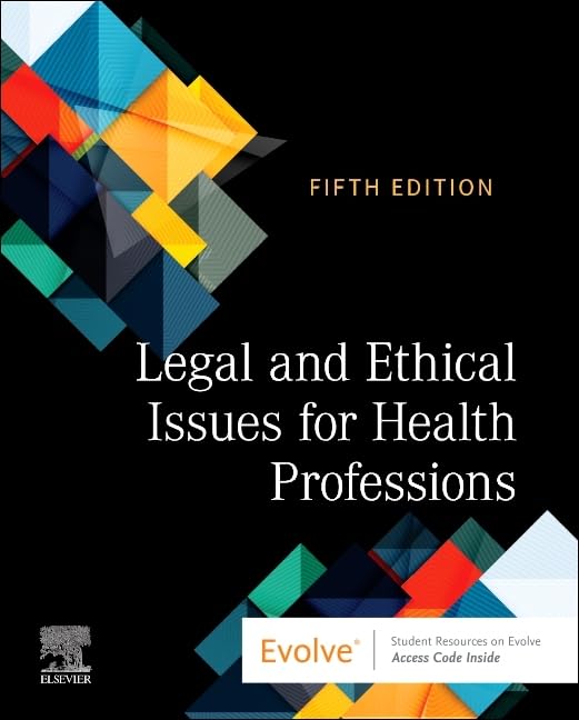 Legal and Ethical Issues for Health Professions, 5e