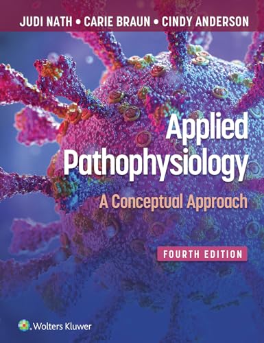 Applied Pathophysiology: A Conceptual Approach, 4e