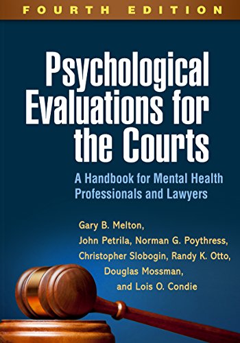 Psychological Evaluations for the Courts: A Handbook for Mental Health Professionals and Lawyers, 4e