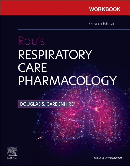 Workbook for Rau's Respiratory Care Pharmacology, 11e