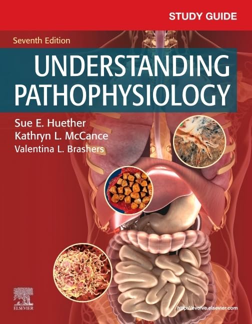 Study Guide for Understanding Pathophysiology, 7e