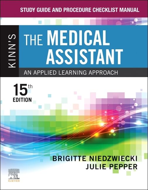 Study Guide and Procedure Checklist Manual for Kinn's The Medical Assistant, 15e