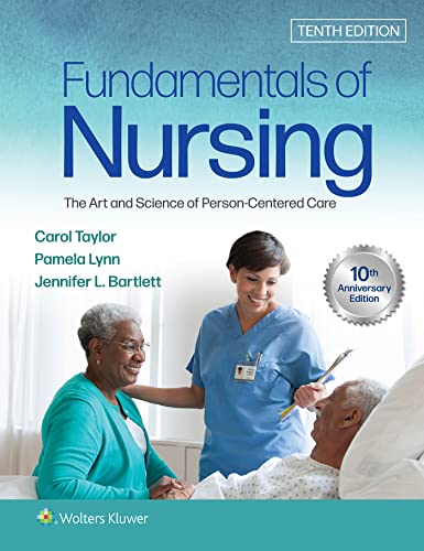 Fundamentals of Nursing: The Art and Science of Person-Centered Care, 10e