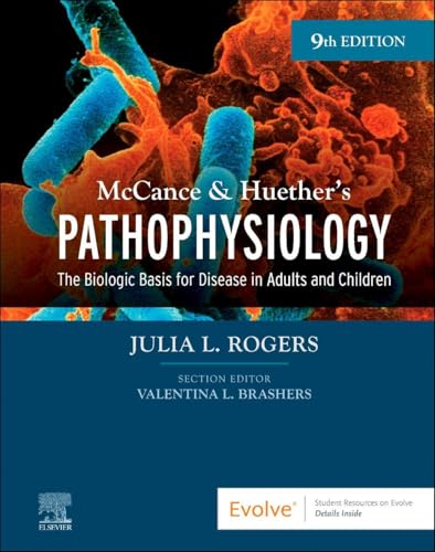 McCance & Huether's Pathophysiology: The Biologic Basis for Disease in Adults and Children, 9e