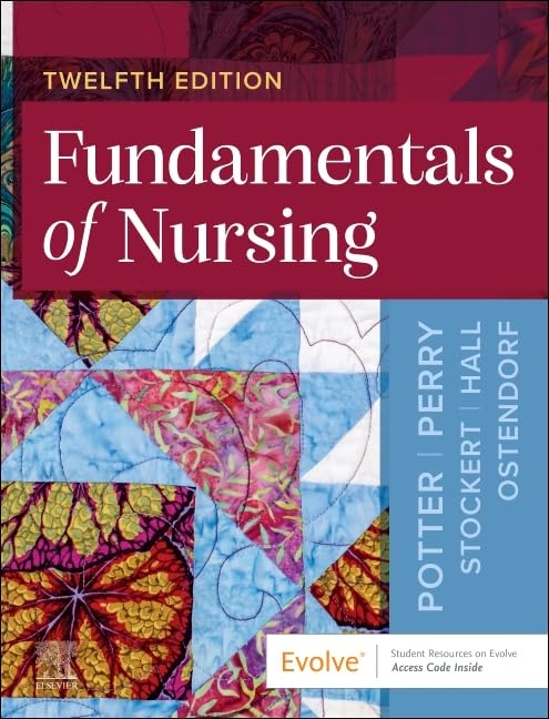 Fundamentals of Nursing, 12e