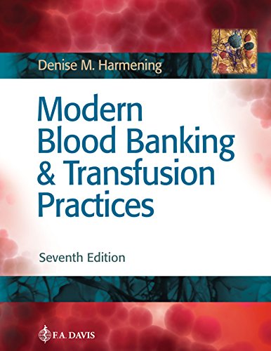 Modern Blood Banking & Transfusion Practices, 7e