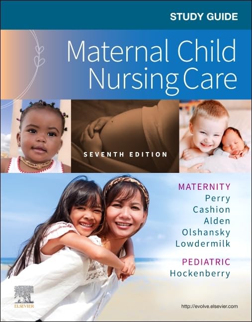 Study Guide for Maternal Child Nursing Care, 7e