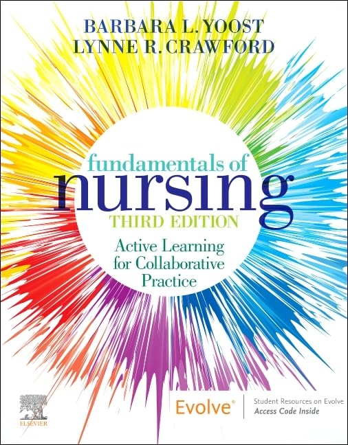 Fundamentals of Nursing: Active Learning for Collaborative Practice, 3e