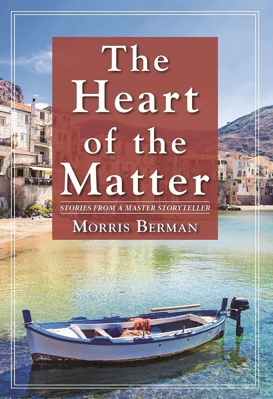 Heart of the Matter: Stories from a Master Storyteller