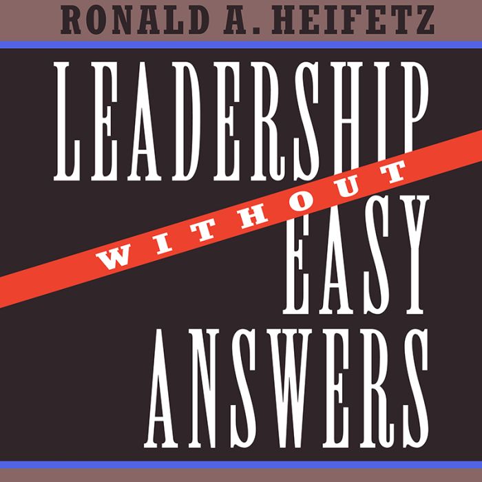 Leadership Without Easy Answers