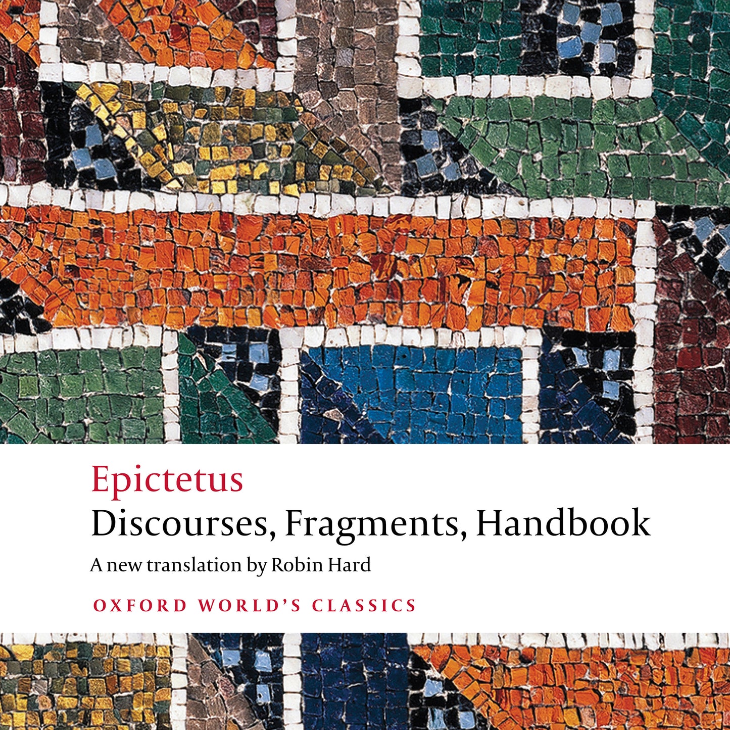 Discourses, Fragments, Handbook (Oxford Worlds Classics)
