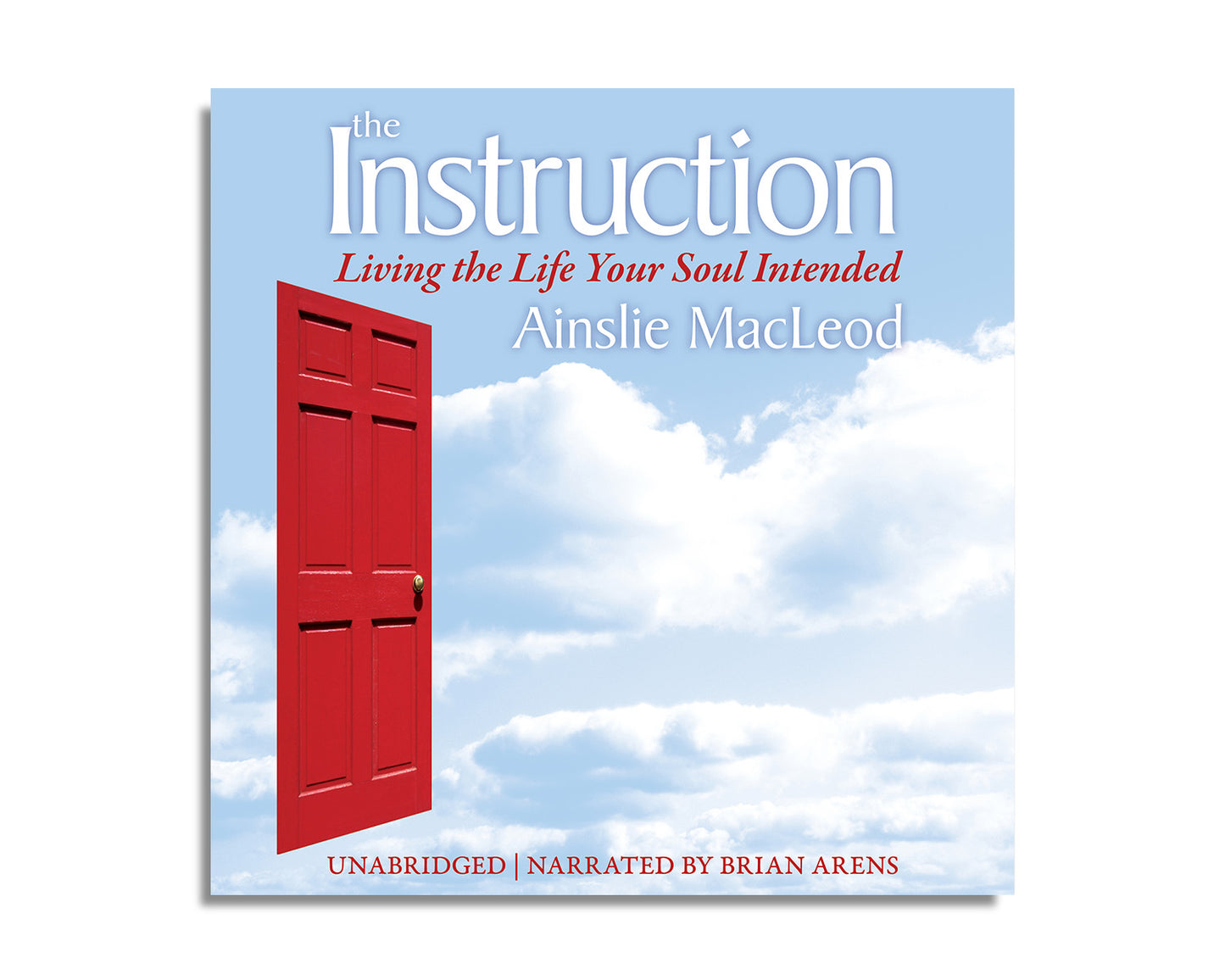 The Instruction: Living the Life Your Soul Intended