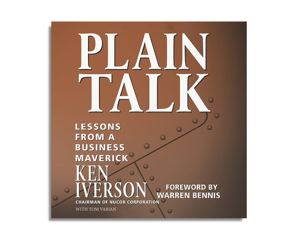 Plain Talk: Lessons from a Business Maverick