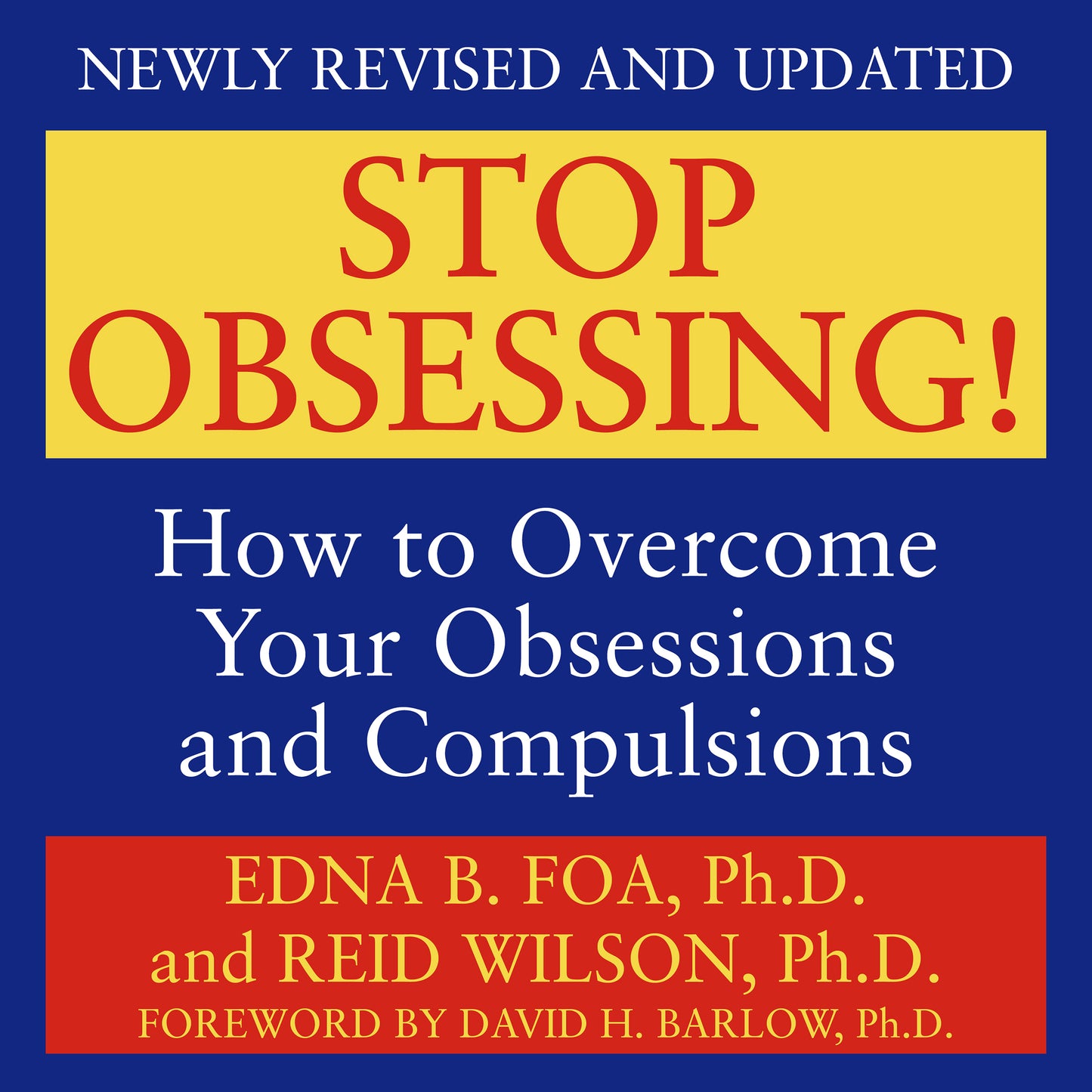 Stop Obsessing!: How to Overcome Your Obsessions and Compulsions (Revised Edition)