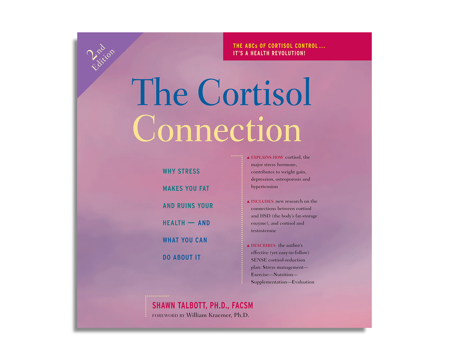 The Cortisol Connection: Why Stress Makes You Fat and Ruins Your Health And What You Can Do About It