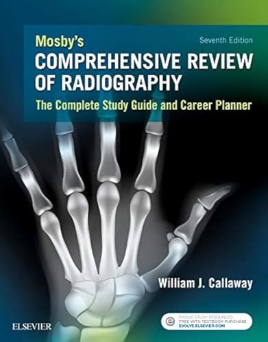 Mosby's Comprehensive Review of Radiography: The Complete Study Guide and Career Planner, 7e
