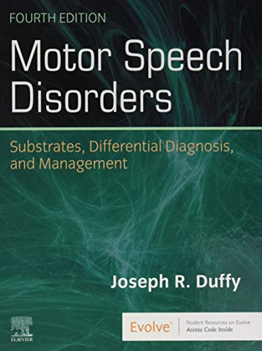 Motor Speech Disorders: Substrates, Differential Diagnosis, and Management, 4e