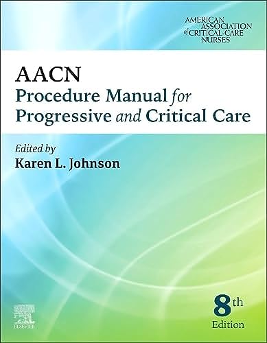 AACN Procedure Manual for Progressive and Critical Care, 8e