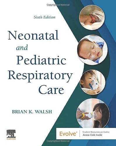 Neonatal and Pediatric Respiratory Care, 6e
