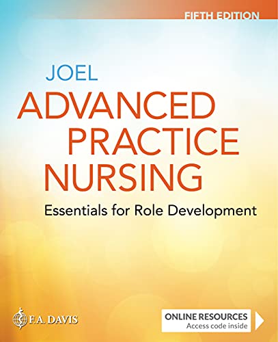 Advanced Practice Nursing: Essentials for Role Development: Essentials for Role Development
