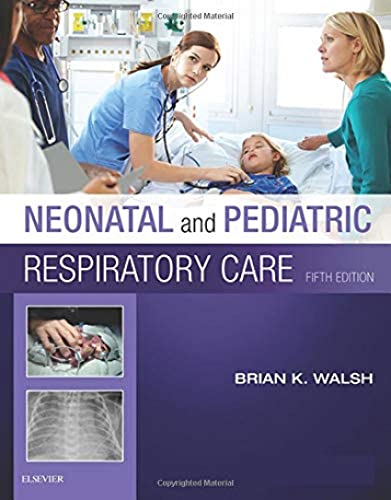 Neonatal and Pediatric Respiratory Care, 5e