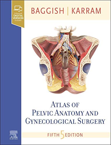 Atlas of Pelvic Anatomy and Gynecologic Surgery, 5e