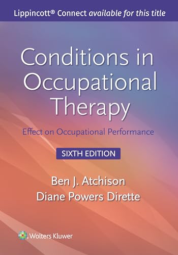 Conditions in Occupational Therapy: Effect on Occupational Performance 6th Edition Revise Reprint (Lippincott Connect)