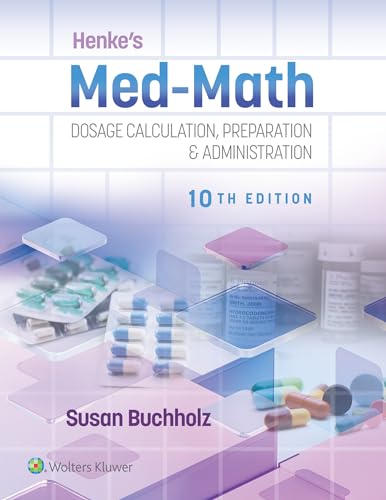 Henke's Med-Math 10th Edition: Dosage Calculation, Preparation & Administration