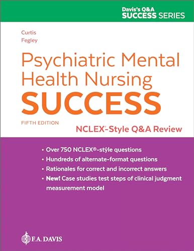 Psychiatric Mental Health Nursing Success: NCLEX-Style Q&A Review: NCLEX-Style Q&A Review, 5e