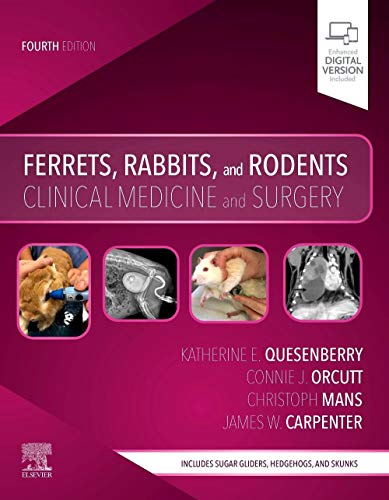 Ferrets, Rabbits, and Rodents: Clinical Medicine and Surgery, 4e