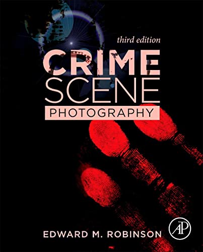 Crime Scene Photography, 3e