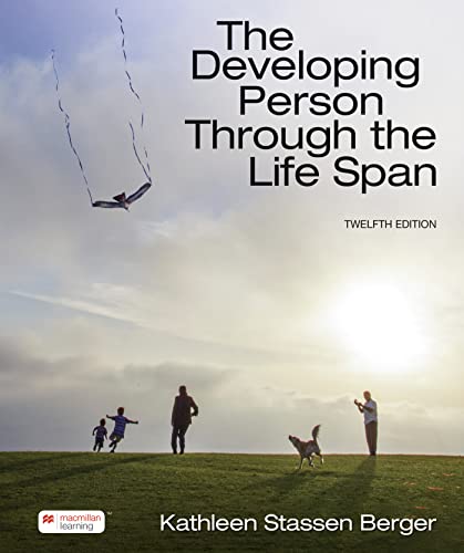 Developing Person Through the Life Span, 12e