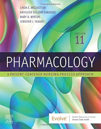Pharmacology: A Patient-Centered Nursing Process Approach, 11e