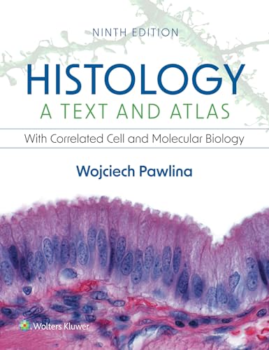 Histology: A Text and Atlas 9th Edition: With Correlated Cell and Molecular Biology