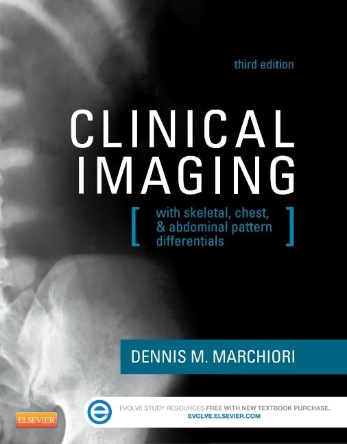 Clinical Imaging: With Skeletal, Chest, & Abdominal Pattern Differentials, 3e