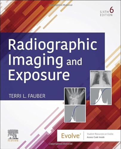 Radiographic Imaging and Exposure, 6e