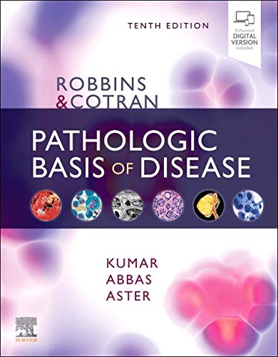 Robbins & Cotran Pathologic Basis of Disease, 10e