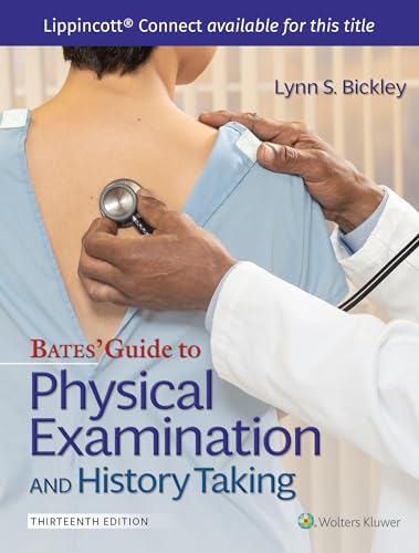 Bates' Guide To Physical Examination and History Taking 13th Edition (Lippincott Connect)
