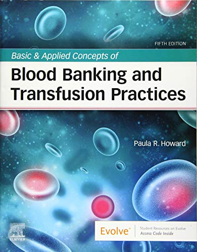 Basic & Applied Concepts of Blood Banking and Transfusion Practices, 5e