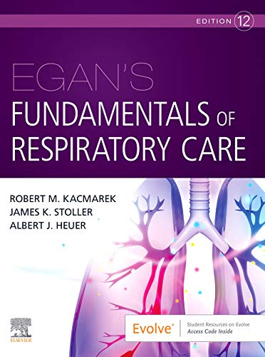 Egan's Fundamentals of Respiratory Care, 12e