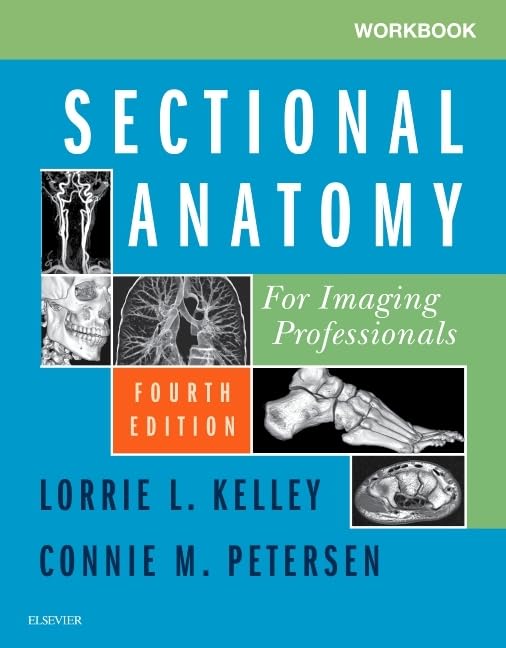 Workbook for Sectional Anatomy for Imaging Professionals, 4e