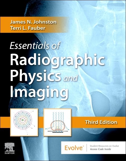 Essentials of Radiographic Physics and Imaging, 3e