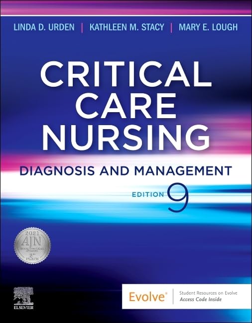 Critical Care Nursing: Diagnosis and Management, 9e