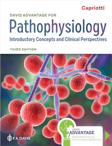 Davis Advantage for Pathophysiology: Introductory Concepts and Clinical Perspectives, 3e
