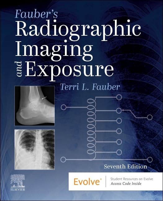Fauber's Radiographic Imaging and Exposure, 7e